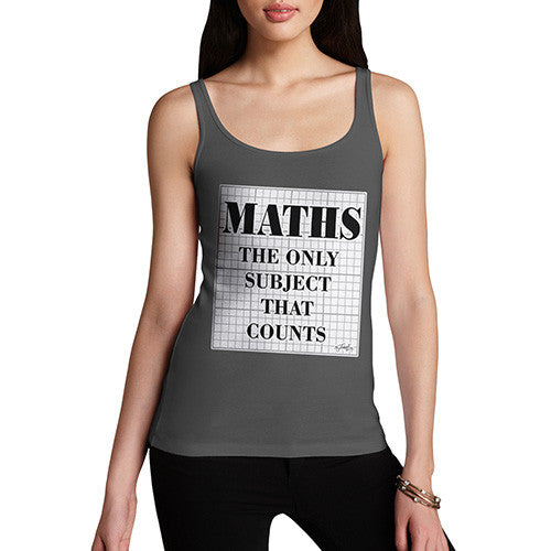 Women's Maths The Only Subject That Counts Tank Top