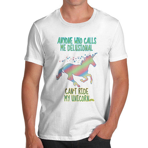 Men's Funny Delusional Unicorn T-Shirt