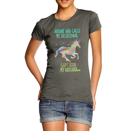 Women's Funny Delusional Unicorn T-Shirt