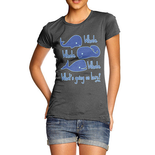 Women's Whale Whale Whats Going On T-Shirt