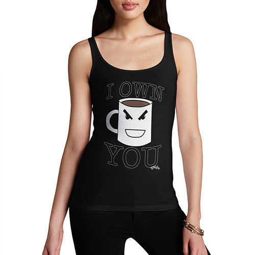 Women's Coffee I Own You Tank Top