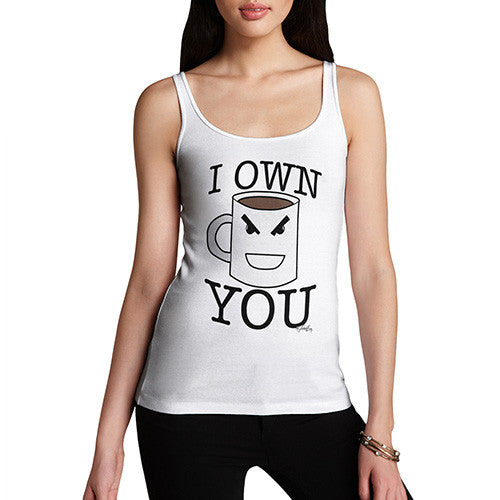 Women's Coffee I Own You Tank Top