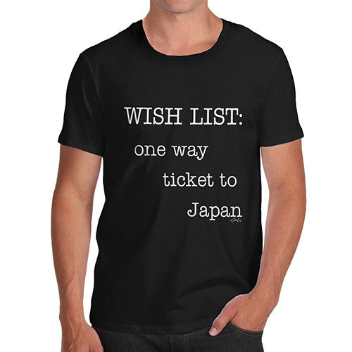 Men's Wish List One Way Ticket To Japan T-Shirt