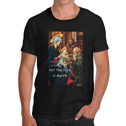 Men's Funny WTF is Myrrh T-Shirt