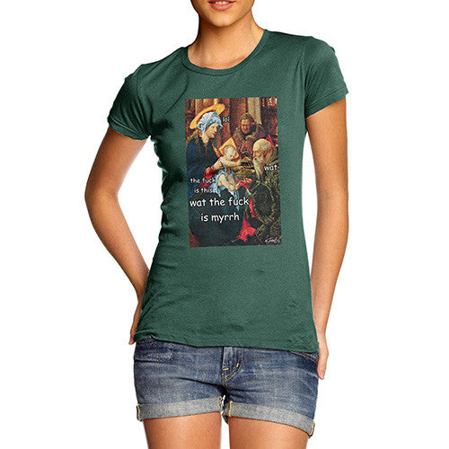 Women's Funny WTF is Myrrh T-Shirt