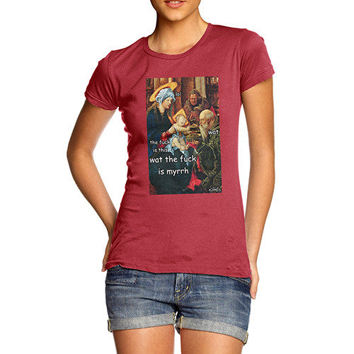 Women's Funny WTF is Myrrh T-Shirt