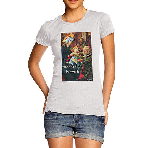 Women's Funny WTF is Myrrh T-Shirt