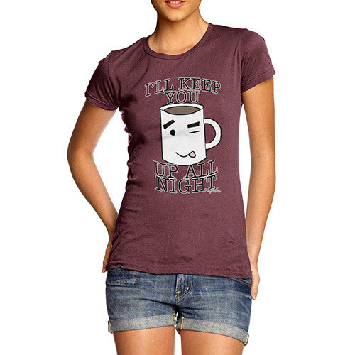 Women's Will Keep You Up All Night T-Shirt