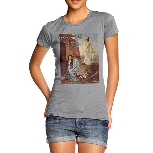 Women's Resurrection Of Jesus Respawn LOL T-Shirt