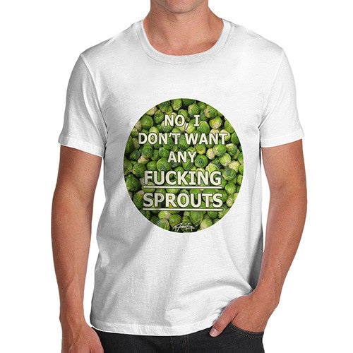 Men's I Don't Want Sprouts Christmas T-Shirt