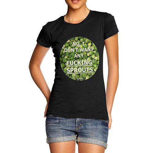 Women's I Don't Want Sprouts Christmas T-Shirt