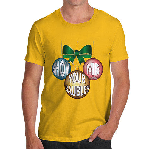 Men's Christmas Show Me Your Baubles T-Shirt