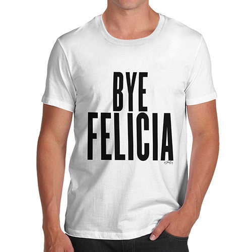 Men's Bye Felicia T-Shirt