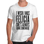 Men's I Wish I Was Felicia T-Shirt