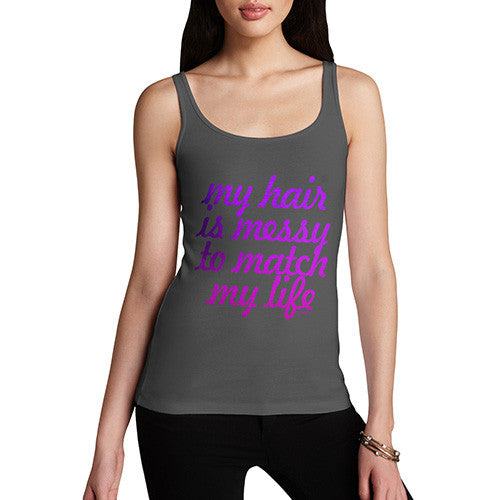 Women's My Hair is Messy Tank Top