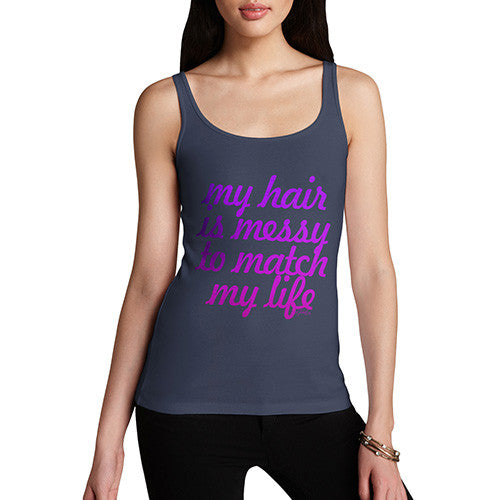 Women's My Hair is Messy Tank Top