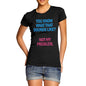 Women's Sounds Like Not My Problem T-Shirt