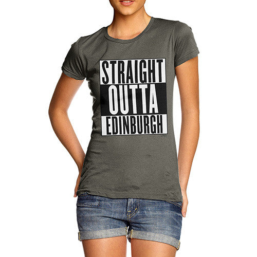 Women's Straight Outta Edinburgh T-Shirt