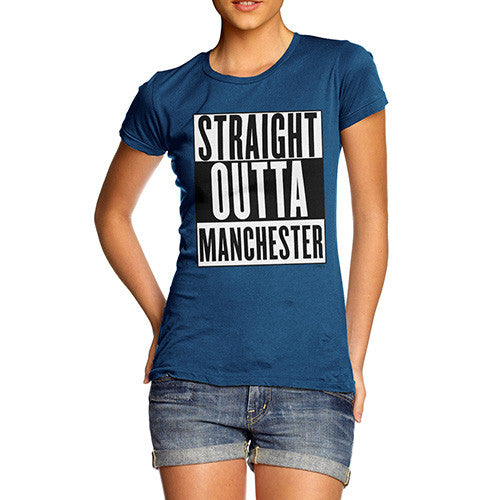 Women's Straight Outta Manchester T-Shirt