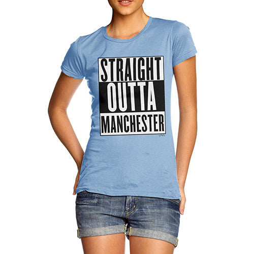 Women's Straight Outta Manchester T-Shirt