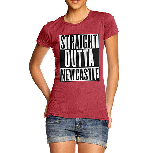 Women's Straight Outta Newcastle T-Shirt