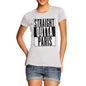 Women's Straight Outta Paris T-Shirt