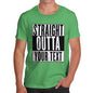 Men's Personalised STRAIGHT OUTTA - Your Custom TEXT T-Shirt