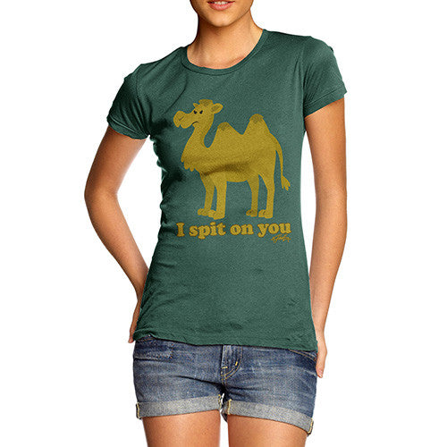 Women's Funny Camel I Spit On You T-Shirt