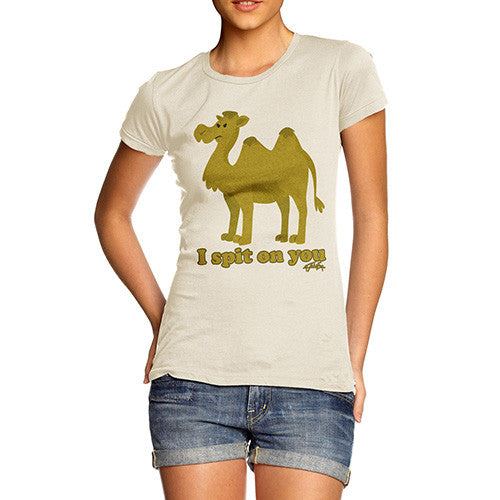 Women's Funny Camel I Spit On You T-Shirt