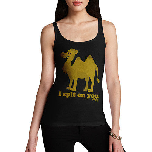 Women's Funny Camel I Spit On You Tank Top