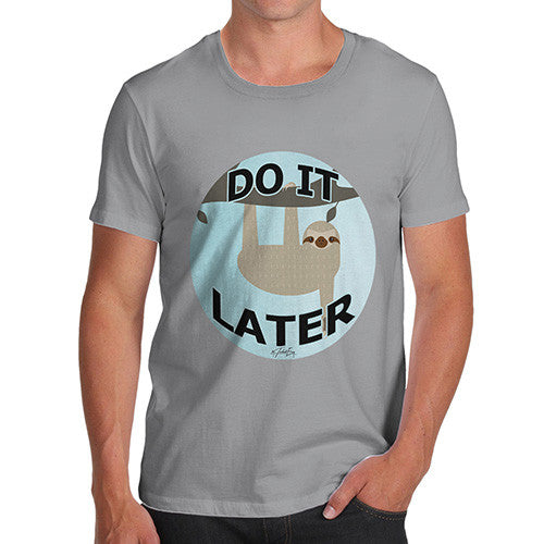 Men's Lazy Sloth Do It Later T-Shirt