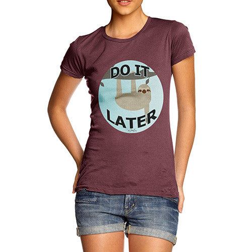 Women's Lazy Sloth Do It Later T-Shirt