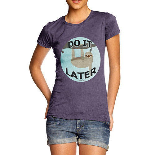 Women's Lazy Sloth Do It Later T-Shirt