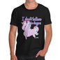 Men's Unicorns Don't Believe In Dragons T-Shirt