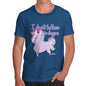 Men's Unicorns Don't Believe In Dragons T-Shirt