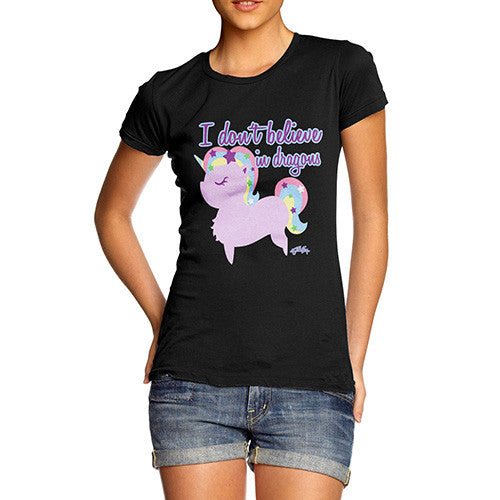 Women's Unicorns Don't Believe In Dragons T-Shirt