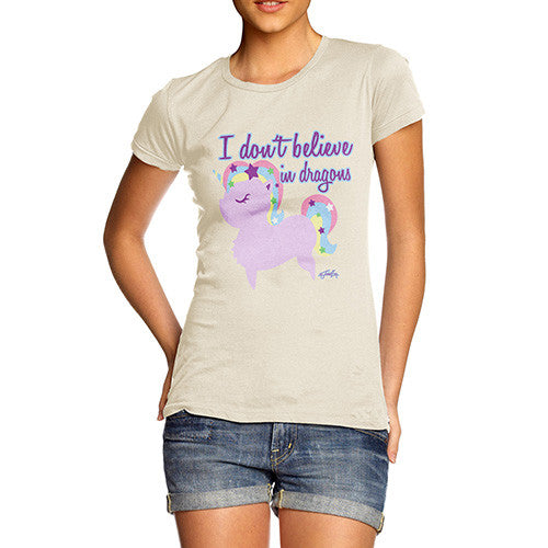 Women's Unicorns Don't Believe In Dragons T-Shirt