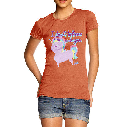 Women's Unicorns Don't Believe In Dragons T-Shirt