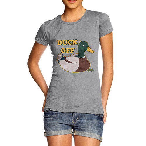 Women's Funny Quote Duck Off T-Shirt