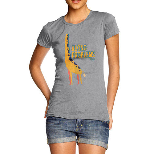 Women's Funny Giraffe Hashtag Long Problem T-Shirt