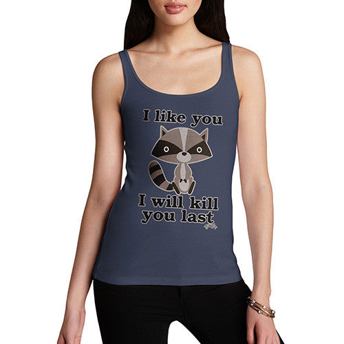 Women's I Like You I will Kill You Last Evil Plotting Raccoon Tank Top