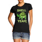 Women's Shell Yeah Turtle T-Shirt