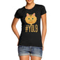 Women's Cats Have 9 Lives YOL9 T-Shirt