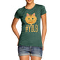 Women's Cats Have 9 Lives YOL9 T-Shirt