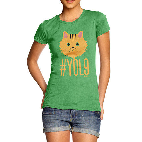 Women's Cats Have 9 Lives YOL9 T-Shirt