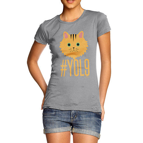 Women's Cats Have 9 Lives YOL9 T-Shirt