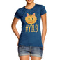 Women's Cats Have 9 Lives YOL9 T-Shirt