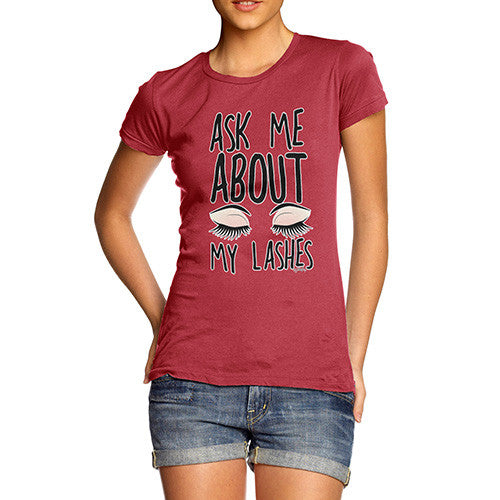 Women's Ask Me About My Lashes T-Shirt