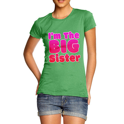 Women's I'm The Big Sister T-Shirt