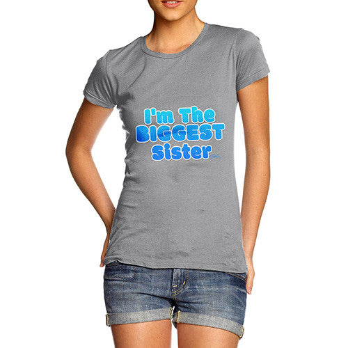 Women's I'm The Biggest Sister T-Shirt